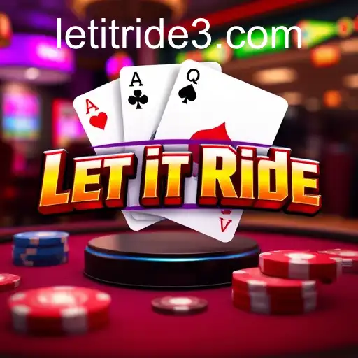 Exploring the Thrills of 'Let It Ride': A Dive into Game Variations